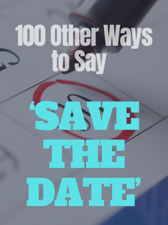 image of date thirty circled with overlay text '100 other ways to say save the date.'