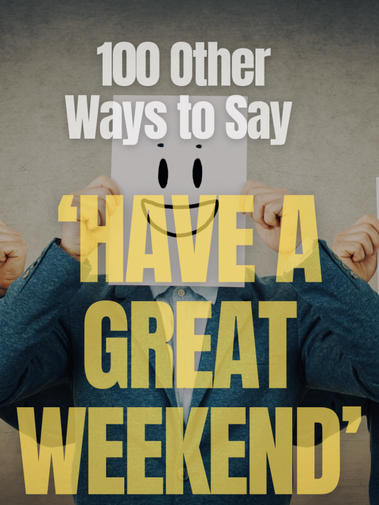 image of a guy holding a smily picture over his face with overlay text '100 Other ways to Say Have a Great Week'