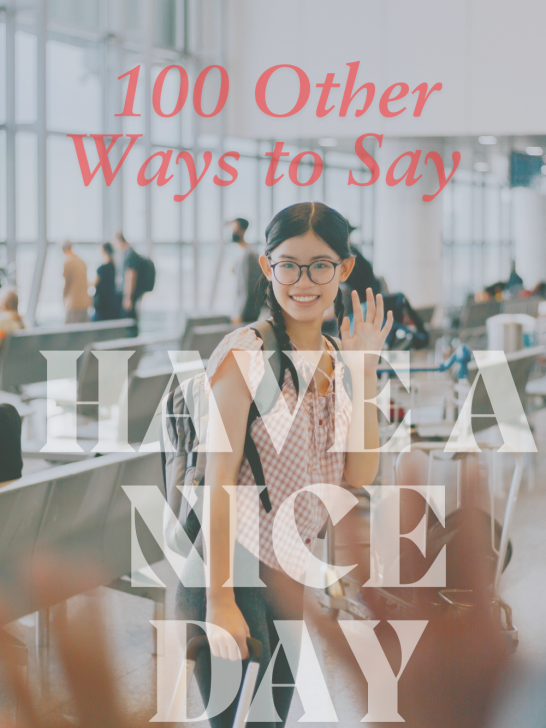 image of a lady waving collegues with overlay text '100 other ways to say have a nice day'