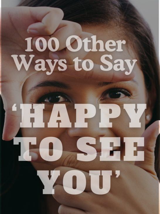 image of a lady's face with overlay text 100 other ways to say happy to see you